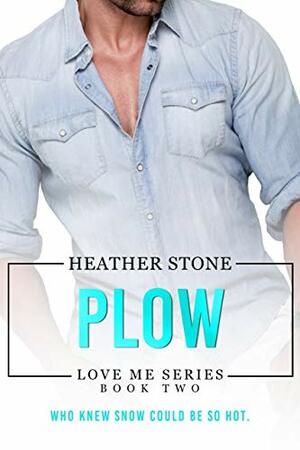 Plow by Heather Stone