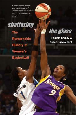 Shattering the Glass by Susan Shackelford, Pamela Grundy