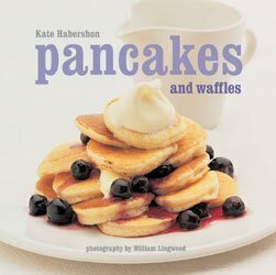 Pancakes and Waffles by William Lingwood, Kate Habershon