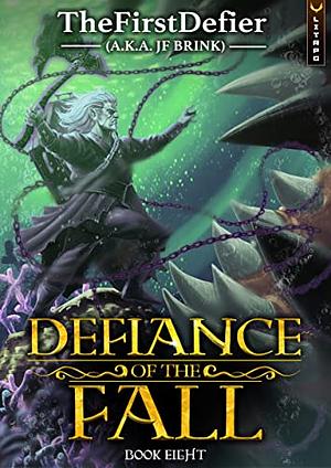 Defiance of the Fall 8  by JF Brink, TheFirstDefier