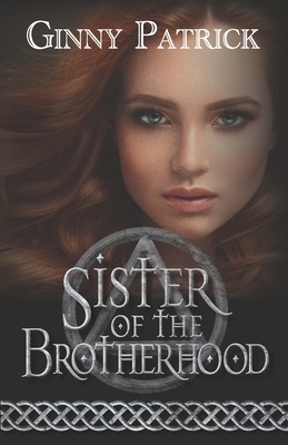 Sister of the Brotherhood by Ginny Patrick, Virginia Smith