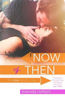 Now and Then by Brenda Rothert