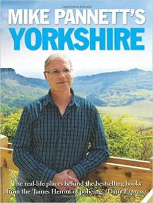 Mike Pannett's Yorkshire by Mike Pannett, Alan Wilkinson