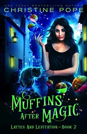 Muffins After Magic by Christine Pope