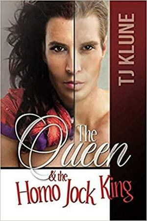 The Queen & the Homo Jock King by TJ Klune