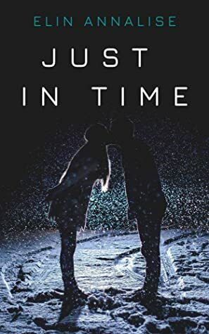 Just in Time by Elin Annalise