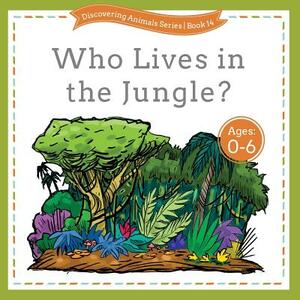 Who Lives in the Jungle? by 