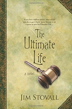 The Ultimate Life by Jim Stovall