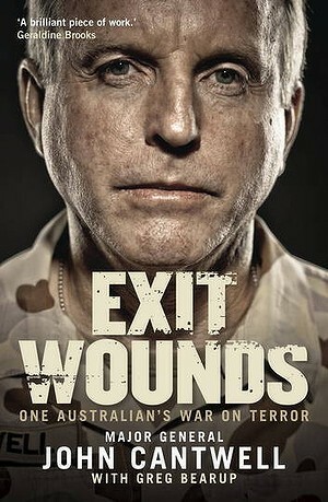 Exit Wounds - One Australian's War On Terror by Greg Bearup, John Cantwell