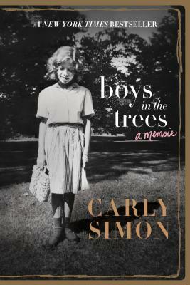 Boys in the Trees: A Memoir by Carly Simon
