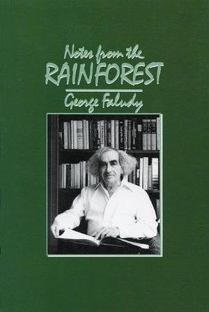 Notes from the Rainforest by György Faludy