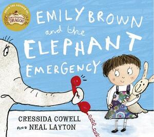 Emily Brown: Emily Brown and the Elephant Emergency by Cressida Cowell, James Mayhew