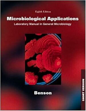 Microbiological Applications: A Laboratory Manual in General Microbiology, Short Version by Harold J. Benson