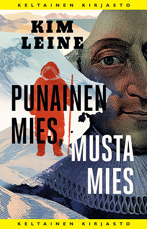 Punainen mies, musta mies by Kim Leine