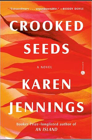 Crooked Seeds by Karen Jennings