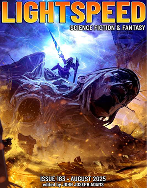 Lightspeed Issue #183 by Sarah Langan, Fatima Taqvi, Naomi Kanakia, Christopher Rowe, Osahon Ize-Iyamu, Adam-Troy Castro, David Anaxagoras, V.M. Ayala