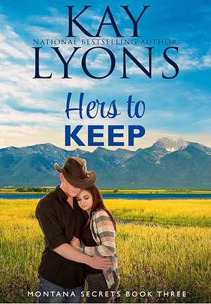 Hers To Keep by Kay Lyons