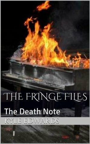 The Death Note (The Fringe Files) by Kyle Edwards