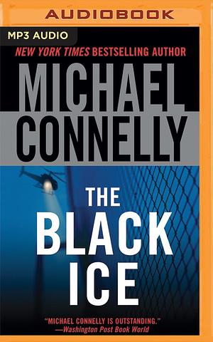 Black Ice, The by Dick Hill, Michael Connelly, Michael Connelly