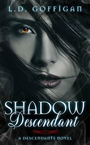 Shadow Descendant by L.D. Hall, L.D. Goffigan