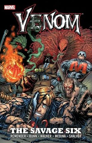 Venom: The Savage Six by Lan Medina, Rick Remender, Kev Walker, Cullen Bunn, Declan Shalvey