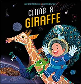 Climb a Giraffe by Adam Ciccio