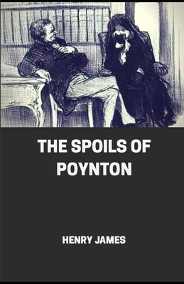 The Spoils of Poynton [Annotated] by Henry James