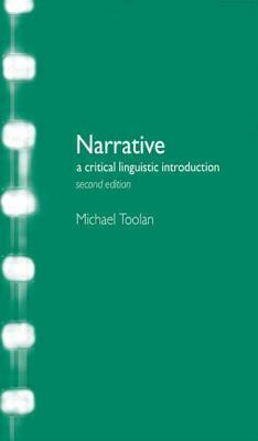 Narrative: A Critical Linguistic Introduction by Michael J. Toolan