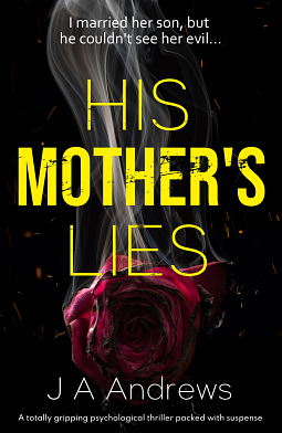 His Mother's Lies by J.A. Andrews