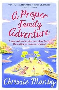 A Proper Family Adventure by Chrissie Manby
