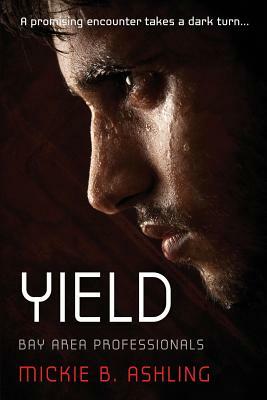 Yield: Bay Area Professionals by Mickie B. Ashling