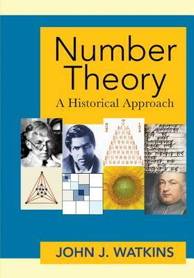 Number Theory: A Historical Approach by John J. Watkins