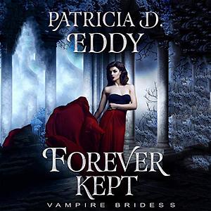 Forever Kept by Patricia D. Eddy