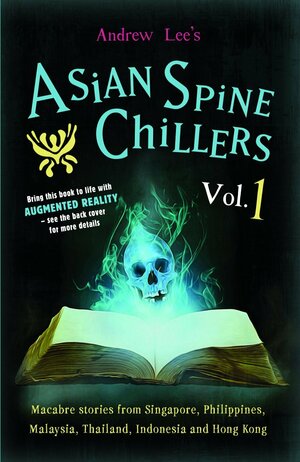 Asian Spine Chillers Vol. 1 by Andrew Lee
