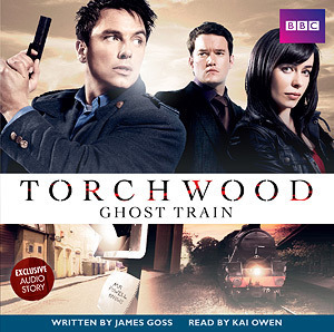 Torchwood: Ghost Train by James Goss