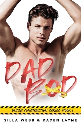 Dad Bod by Silla Webb, Kaden Layne