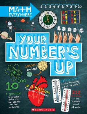 Your Number's Up: Digits, Number Lines, Negative and Positive Numbers (Math Everywhere) by Rob Colson