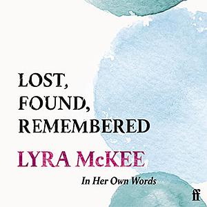 Lost, Found, Remembered by Lyra McKee