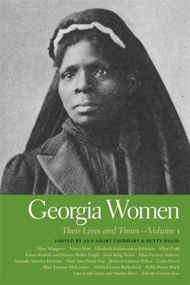 Georgia Women: Their Lives and Times, Volume 1 by 