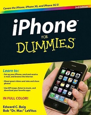 iPhone for Dummies by Bob LeVitus, Edward C. Baig