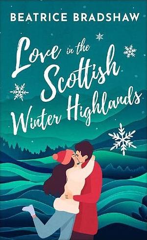 Love in the Scottish Winter Highlands by Beatrice Bradshaw