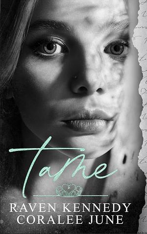 Tame by Coralee June, Raven Kennedy