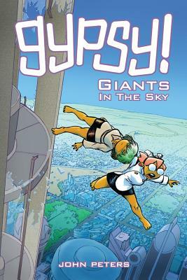 Gypsy!: Book 2: Giants In The Sky by John Peters