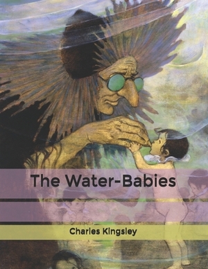 The Water-Babies by Charles Kingsley