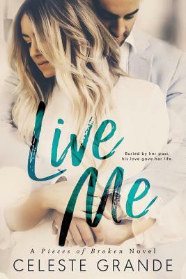 Live Me by Celeste Grande