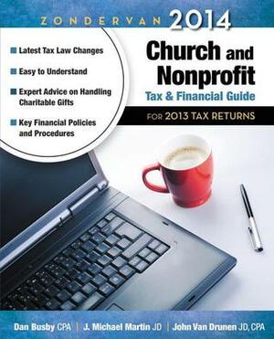Zondervan 2014 Church and Nonprofit Tax and Financial Guide: For 2013 Tax Returns by Dan Busby, J. Michael Martin