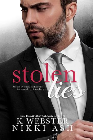 Stolen Lies by Nikki Ash, K. Webster