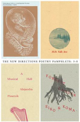 New Directions Poetry Pamphlets 5-8 by Nathaniel Tarn, Forrest Gander, Alejandra Pizarnik, Alejandra Pizarnik, Hilda Doolittle
