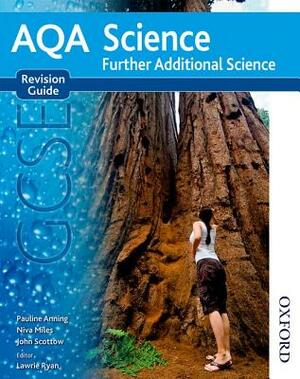 Aqa GCSE Science Further Additional Science Revision Guide by Pauline Anning, Niva Miles, Nigel English