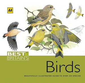 Best of Britain's Birds: Beautifully Illustrated Guide to Over 250 Species by AA Publishing